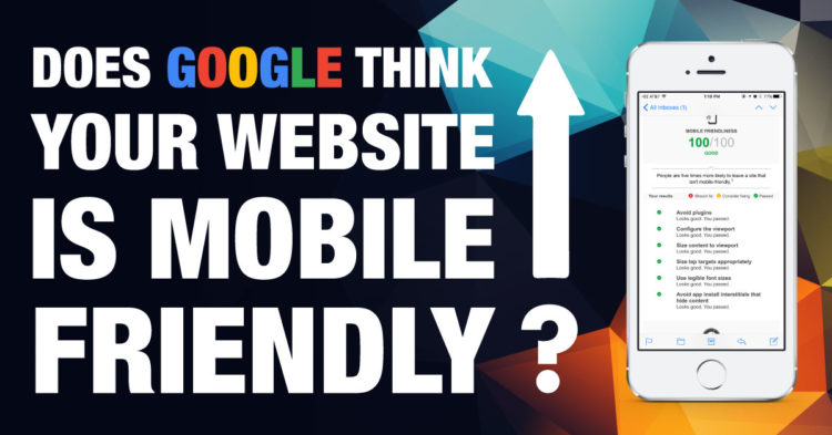 Does Google think your site is mobile friendly?